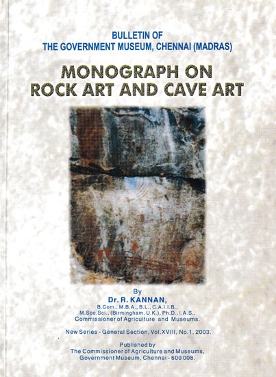 Bulletin of the Government Museum, Chennai 'Madras' Monograph On Rock Art and Cave Art (Published on Art Paper)