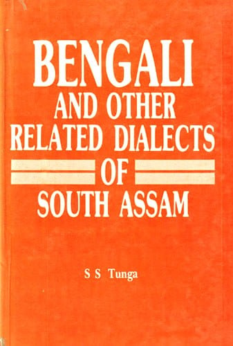 Bengali and Other Related Dialects of South Assam (An Old and Rare Book)