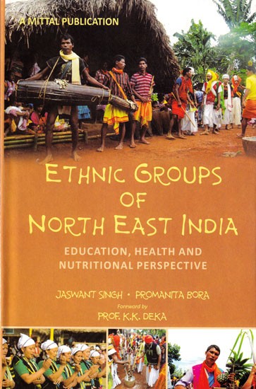 Ethnic Groups of North East India: Education, Health and Nutritional Perspective