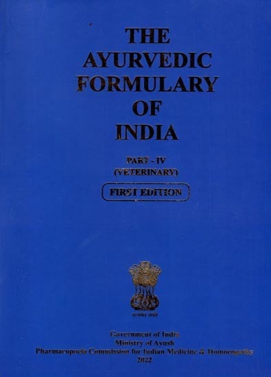 The Ayurvedic Formulary of India (Veterinary Part-IV)