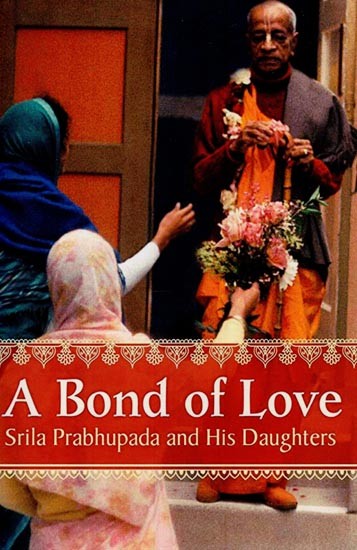 A Bond of Love: Srila Prabhupada and His Daughter's