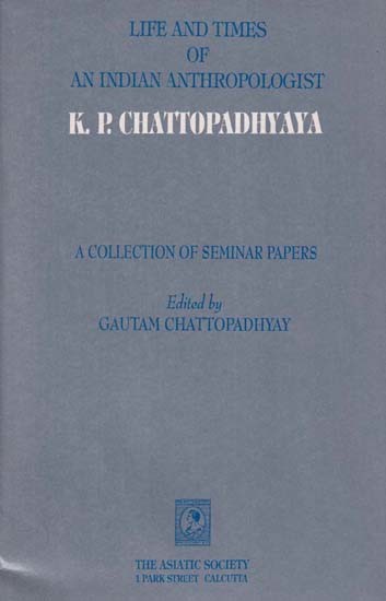 Life and Times of an Indian Anthropologist: A Collection of Seminar Papers (An Old and Rare Book)