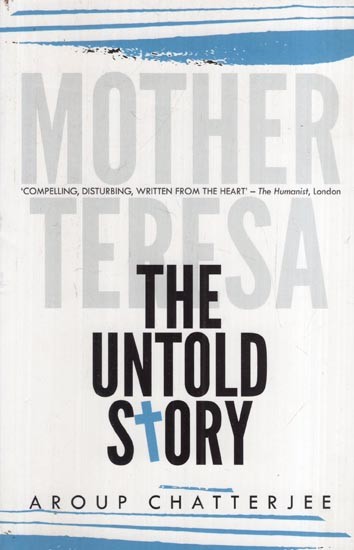 Mother Teresa The Untold Story