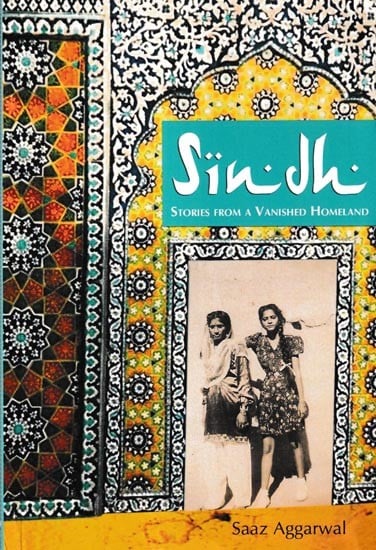 Sindh: Stories from A Vanished Homeland