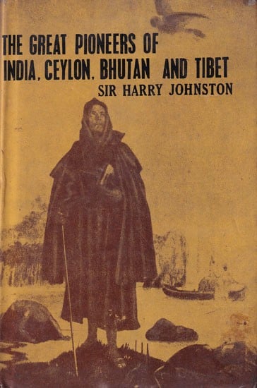 The Great Pioneers in India, Ceylon, Bhutan & Tibet (An Old an Rare Book)