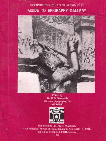 Deciphering India's Glorious Past Guide to Epigraphy Gallery (An Old and Rare Book)