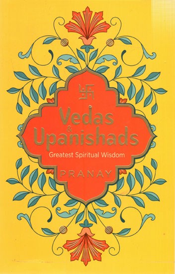 Vedas & Upanishad Greatest Spiritual Wisdom