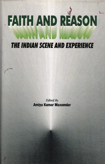 Faith and Reason The Indian Scene and Experience