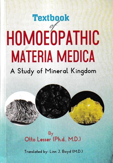 Textbook of Homeopathic Materia Medica-A Study of Mineral Kingdom (Inorganic Medicinal Substances)