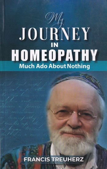 My Journey in Homeopathy: Much Ado About Nothing