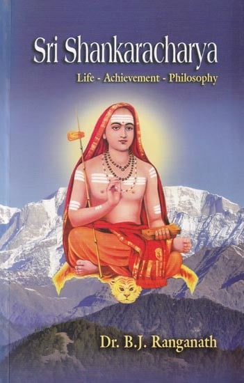 Sri Shankaracharya (Life- Achievement- Philosophy)