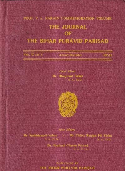 The Journal of The Bihar Puravid Parisad-Vols. IX and X January-December 1985-86 (An Old And Rare Book)