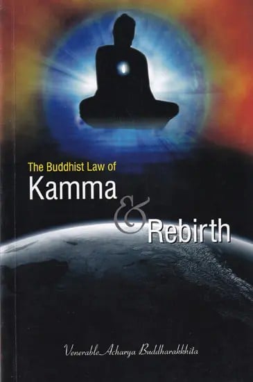 The Buddhist Law of Kamma & Rebirth