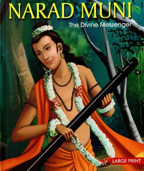 Narad Muni- The Divine Messenger