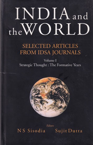 India and the World: Selected Articles from IDSA Journals, Volume 1