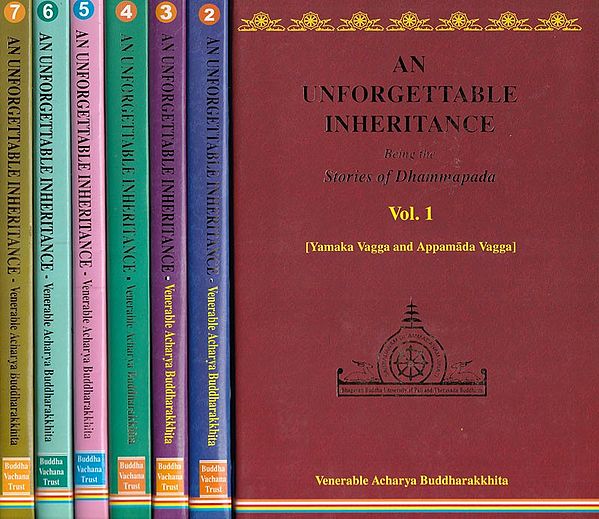 An Unforgettable Inheritance: Being the Stories of Dhammapada (Set of 7 Volumes)