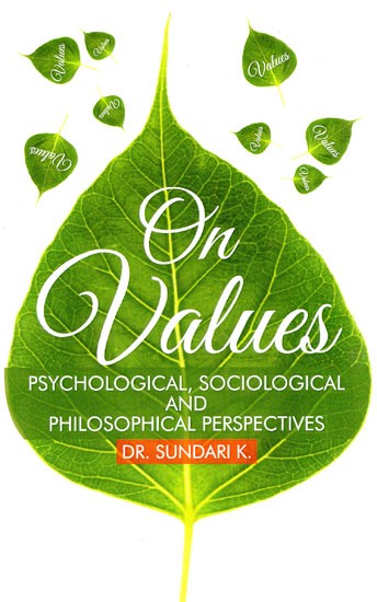 On Values- Psychological, Sociological And Philosophical Perspectives