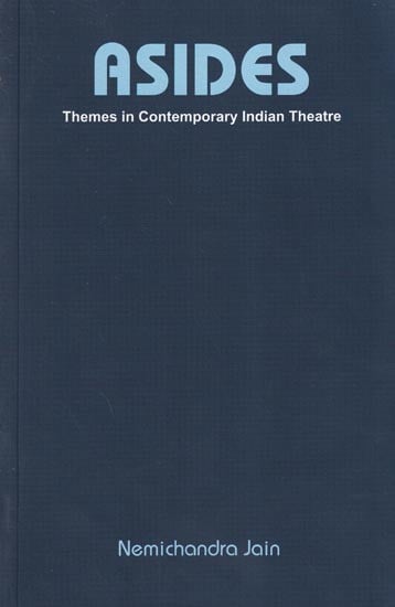 Asides- Themes in Contemporary Indian Theatre