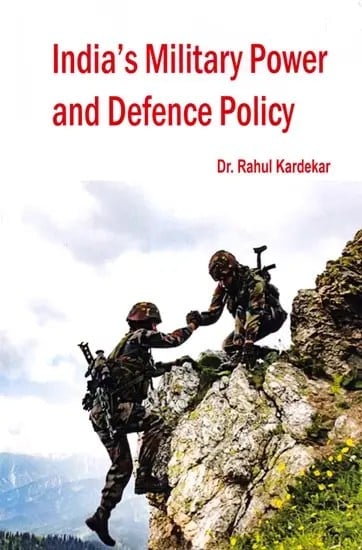 India's Military Power and Defence Policy