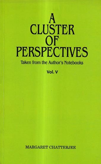 A Cluster of Perspectives-Taken from the Author's Notebooks (Vol-5)