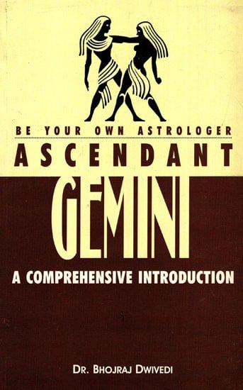 Ascendant Gemini- A Comprehensive Introduction (Be Your Own Astrologer)