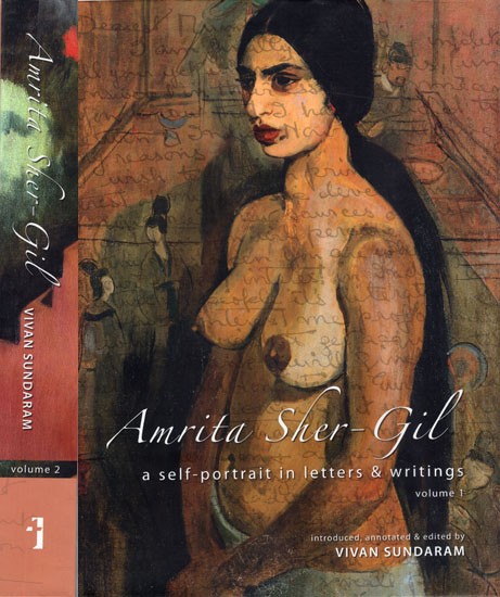 Amrita Sher-Gil: A Self-Portrait in Letters & Writings (Set of 2 Volumes)