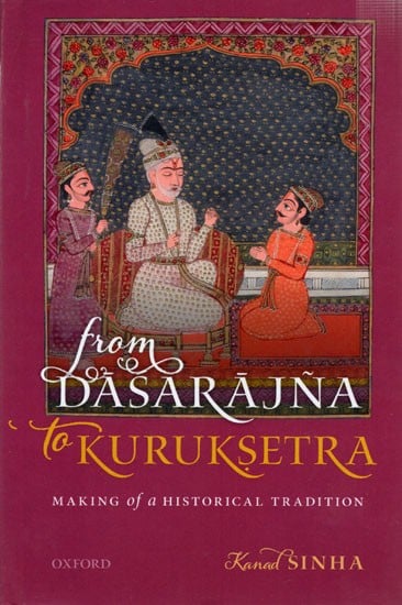 From Dasarajna to Kuruksetra- Making of a Historical Tradition