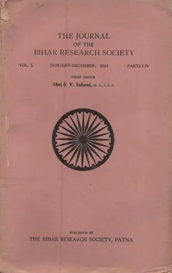 The Journal of the Bihar Research Society-Vols. L January-December, 1964 Parts I-IV (An Old And Rare Book)