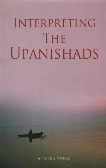 Interpreting the Upanishads