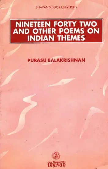 Nineteen Forty Two and Other Poems on Indian Themes