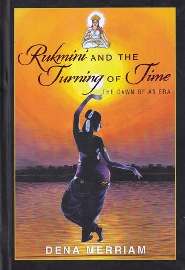 Rukmini and the Turning of Time: The Dawn of an Era