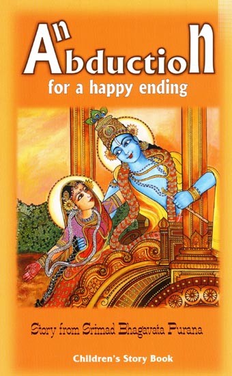 Abduction for a happy ending: Story from Srimad Bhagavata Purana