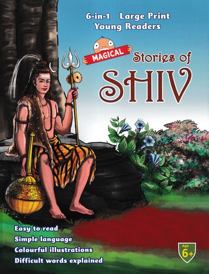 Magical Stories of Shiv (Easy to Read Simple Language Colourful Illustrations Difficult Words Explained)