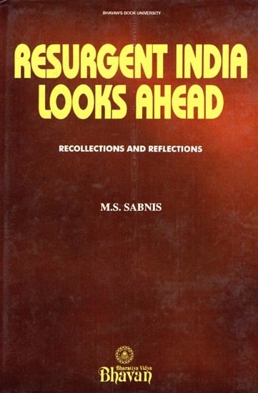 Resurgent India Looks Ahead- Recollections and Reflections (An Old and Rare Book)