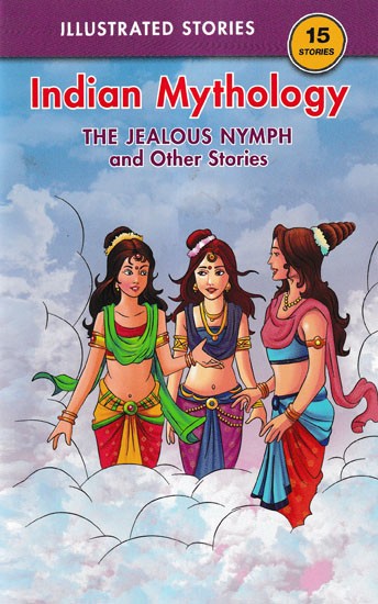 The Jealous Nymph and Other Stories (Indian Mythology)