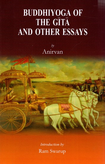 Buddhiyoga of The Gita and Other Essays