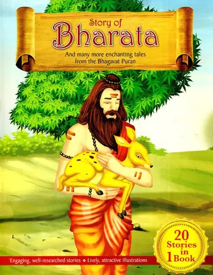 Story of Bharata- And Many More Enchanting Tales From The Bhagavat Puran