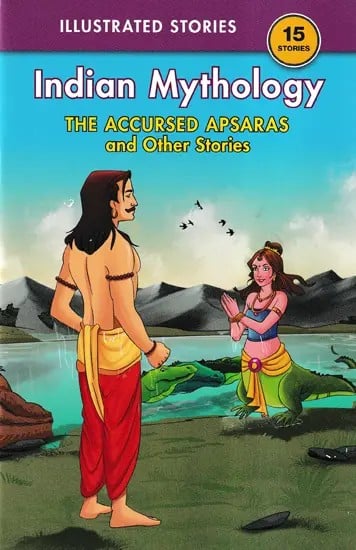 Indian Mythology (The Accursed Apsaras and Other Stories)