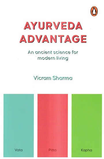 Ayurveda Advantage- An Ancient Science for Modern Living