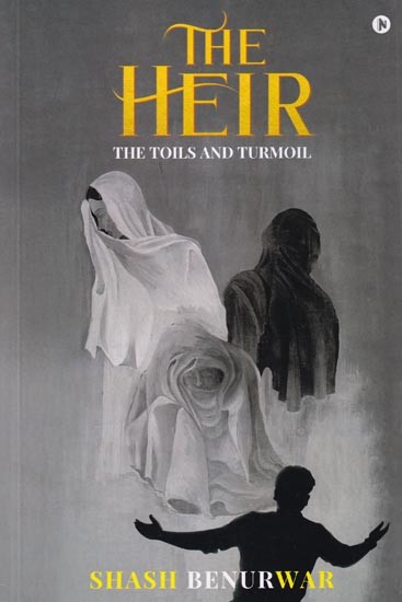 The Heir: The Toils and Turmoil