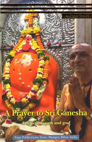 A Prayer to Sri Ganesha  A Direction, Path and Goal