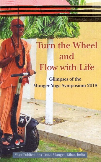 Turn the Wheel and Flow with Life- Glimpses of the Munger Yoga Symposium 2018