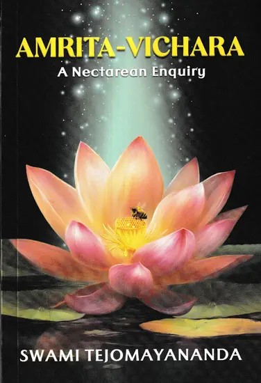 Amrita-Vichara : A Nectarean Enquiry