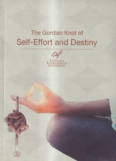 The Gordian Knot of Self-Effort and Destiny