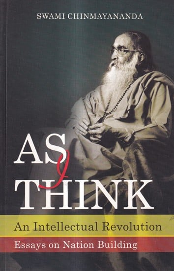 As Think - An Intellectual Revolution Essays on Nation Building