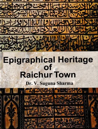 Epigraphical Heritage of Raichur Town