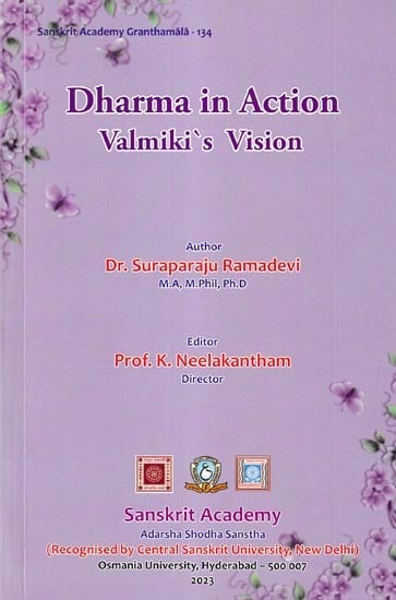 Dharma in Action Valmiki's Vision: Sanskrit Academy Granthamala- 134