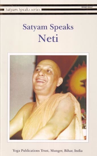 Satyam Speaks: Neti (Satyam Speaks Series)