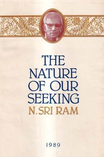 The Nature of Our Seeking