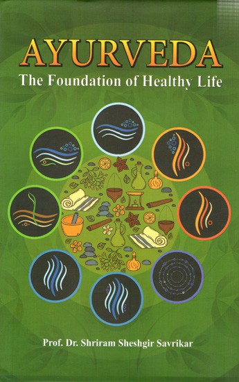 Ayurveda- The Foundation of Healthy Life